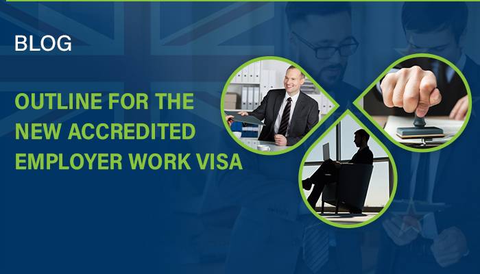 Outline for the New Accredited Employer Work Visa (AEWV) Process