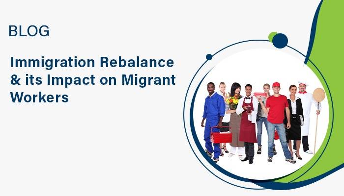 Immigration Rebalance & Its Impact on Migrant Workers