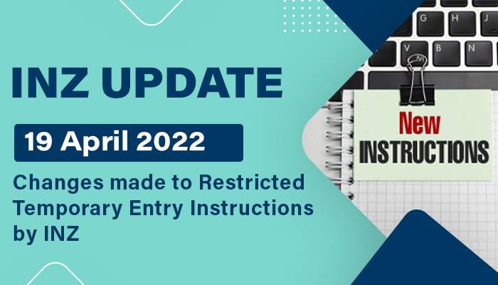 Changes made to Restricted Temporary Entry Instructions by INZ