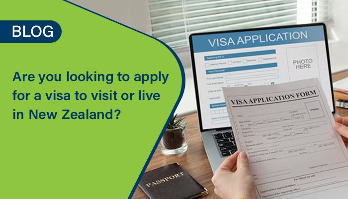Are You Looking to Apply for A Visa to Visit or Live in New Zealand?