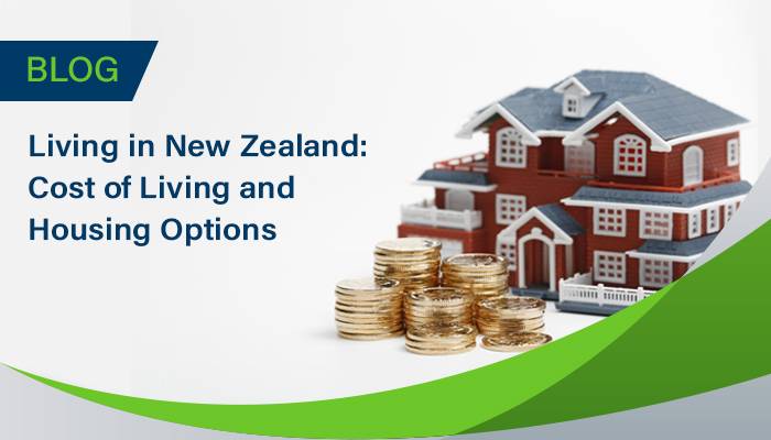Living in New Zealand: Cost of Living and Housing Options