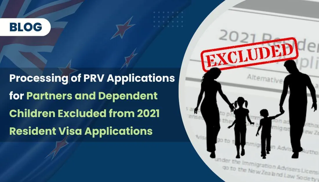 Processing of PRV Applications for Partners and Dependent Children Excluded from 2021 Resident Visa Applications