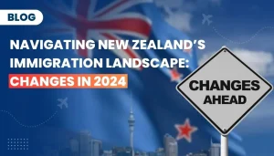 Navigating New Zealand's Immigration Landscape: Changes in 2024