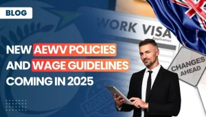 New AEWV Policies and Wage Guidelines Coming in 2025