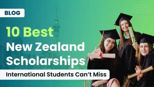 10 Best NZ Scholarships International Students Can’t Miss