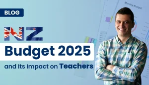 NZ Budget 2025 and Its Impact on Teachers