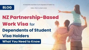 NZ Partnership-Based Work Visa for Dependents of Student Visa Holders