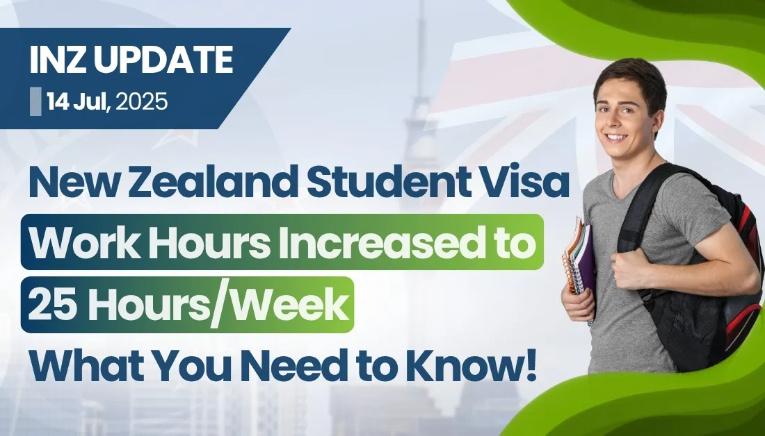 New Zealand Student Visa Work Hours Increased to 25 Hours/Week – What You Need to Know