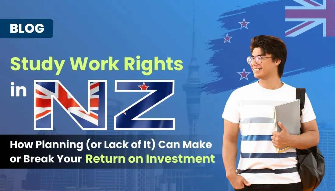 Post-Study Work Rights in New Zealand: How Planning (or Lack of It) Can Make or Break Your Return on Investment