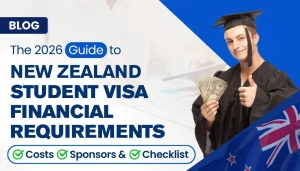 The 2026 Guide to NZ Student Visa Financial Requirements: Costs, Sponsors & Checklist