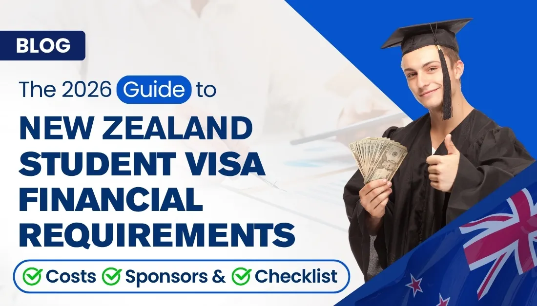 The 2026 Guide to NZ Student Visa Financial Requirements: Costs, Sponsors & Checklist