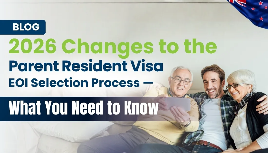 2026 Changes to the Parent Resident Visa EOI Selection Process — What You Need to Know